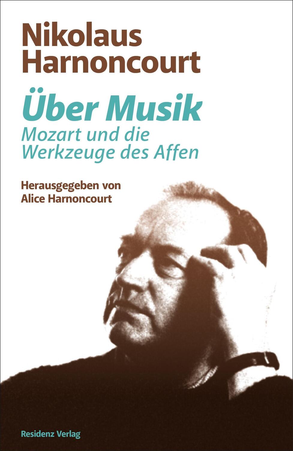 Cover: 9783701735082 | Über Musik | Mozart und die Werkzeuge des Affen | Nikolaus Harnoncourt