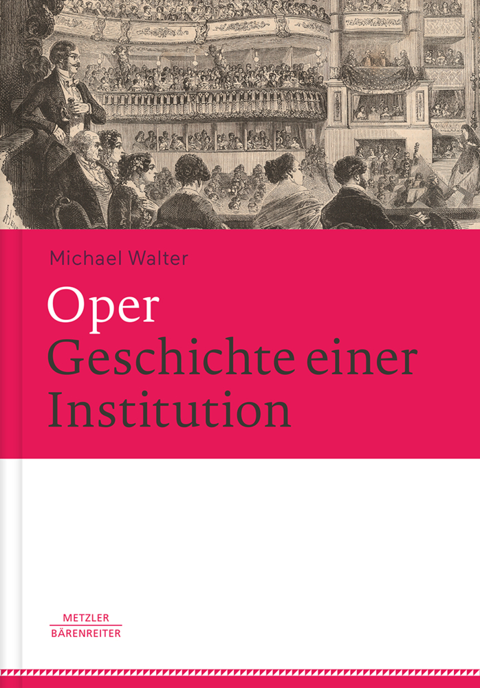 Cover: 9783476025630 | Oper - Geschichte einer Institution | Michael Walter | Buch | Deutsch