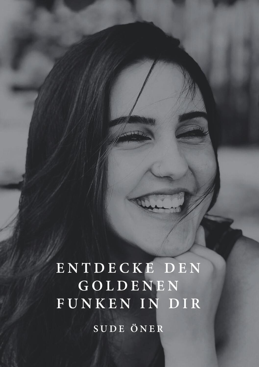 Cover: 9783748128878 | Entdecke den goldenen Funken in dir | Sude Öner | Taschenbuch