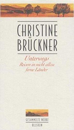 Cover: 9783550067853 | Unterwegs | Reisen in nicht allzu ferne Länder | Christine Brückner