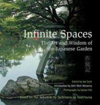 Cover: 9781912916122 | Infinite Spaces | The Art and Wisdom of the Japanese Garden | Buch