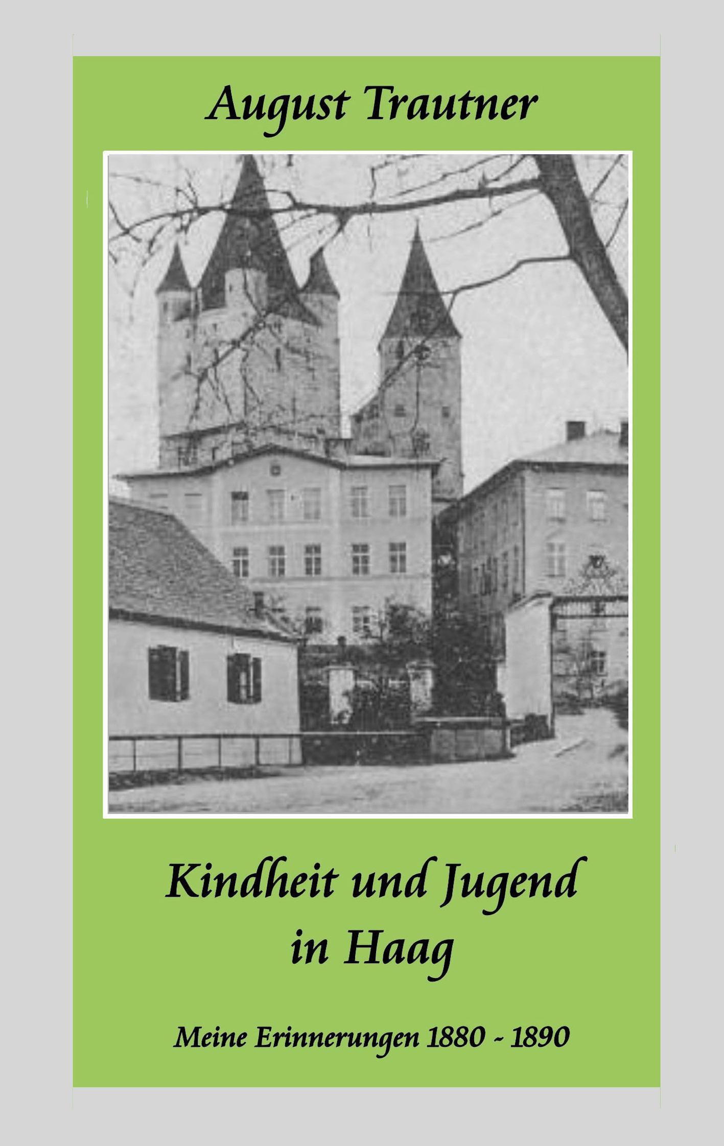 Cover: 9783756835911 | Kindheit und Jugend in Haag | Meine Erinnerungen 1880-1890 | Trautner