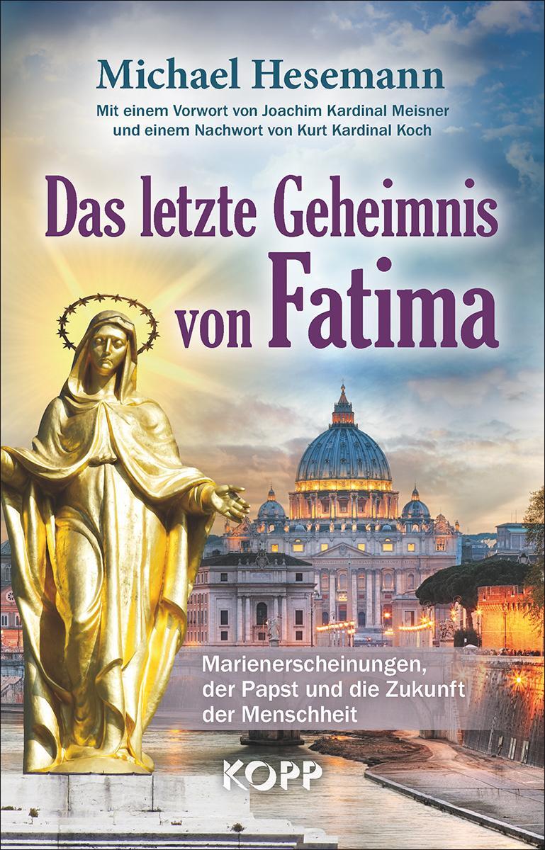 Cover: 9783864453571 | Das letzte Geheimnis von Fatima | Michael Hesemann | Buch | Deutsch
