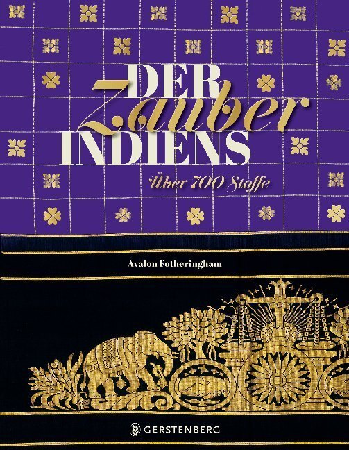 Cover: 9783836921640 | Der Zauber Indiens | Über 700 Stoffe | Avalon Fotheringham | Buch