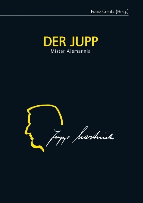 Cover: 9783848217892 | Der Jupp | Mister Alemannia | Franz Creutz | Taschenbuch | Paperback