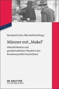 Cover: 9783110452105 | Männer mit "Makel" | Bernhard Gotto (u. a.) | Taschenbuch | Oldenbourg