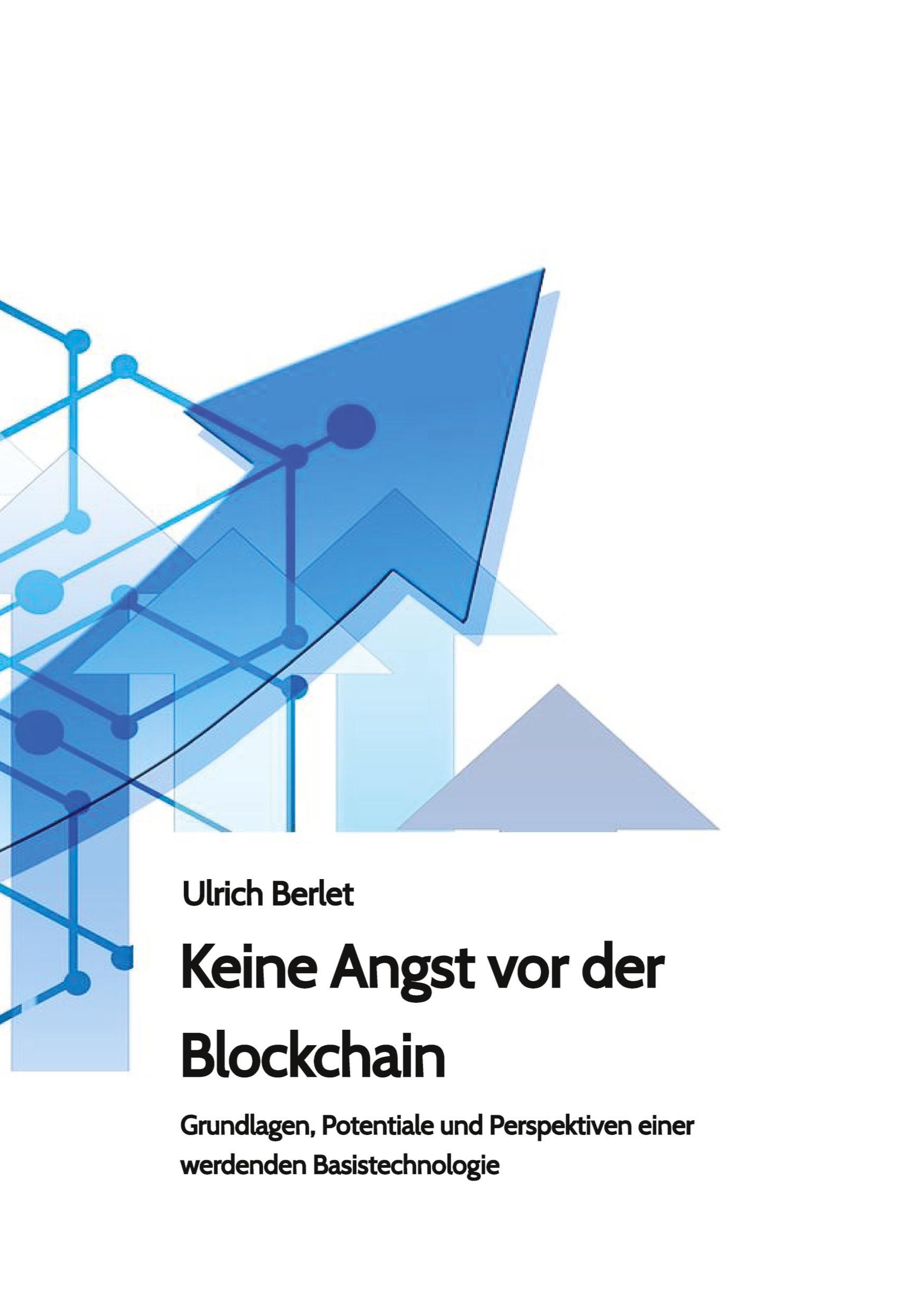 Cover: 9783347757431 | Keine Angst vor der Blockchain | Ulrich Berlet | Taschenbuch | 224 S.