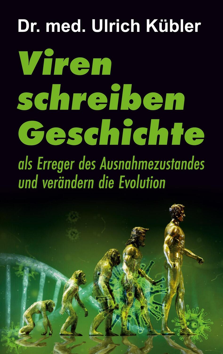 Cover: 9783347084810 | Viren schreiben Geschichte | Ulrich Kübler | Taschenbuch | tredition