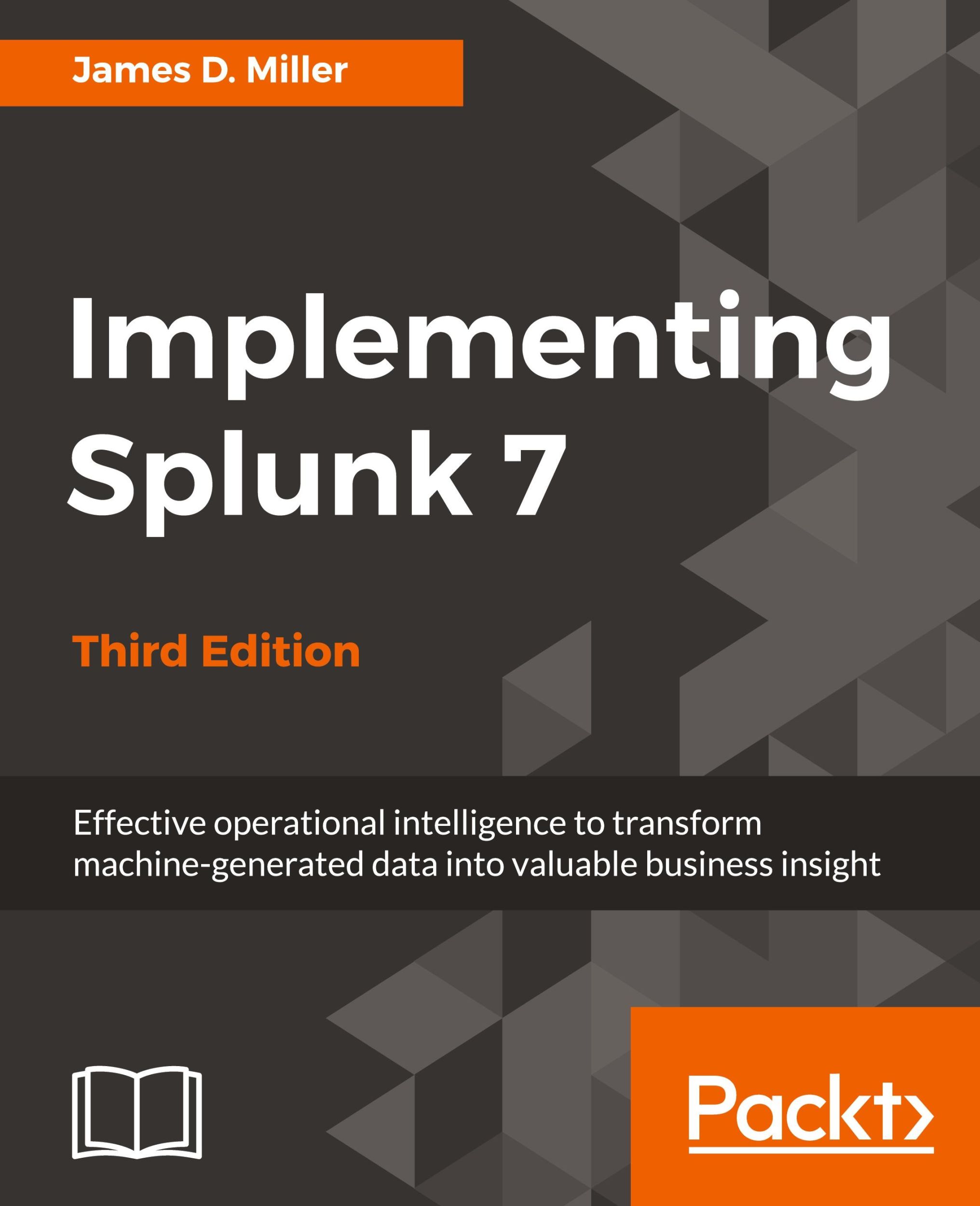 Cover: 9781788836289 | Implementing Splunk 7 - Third Edition | Yogesh Raheja (u. a.) | Buch