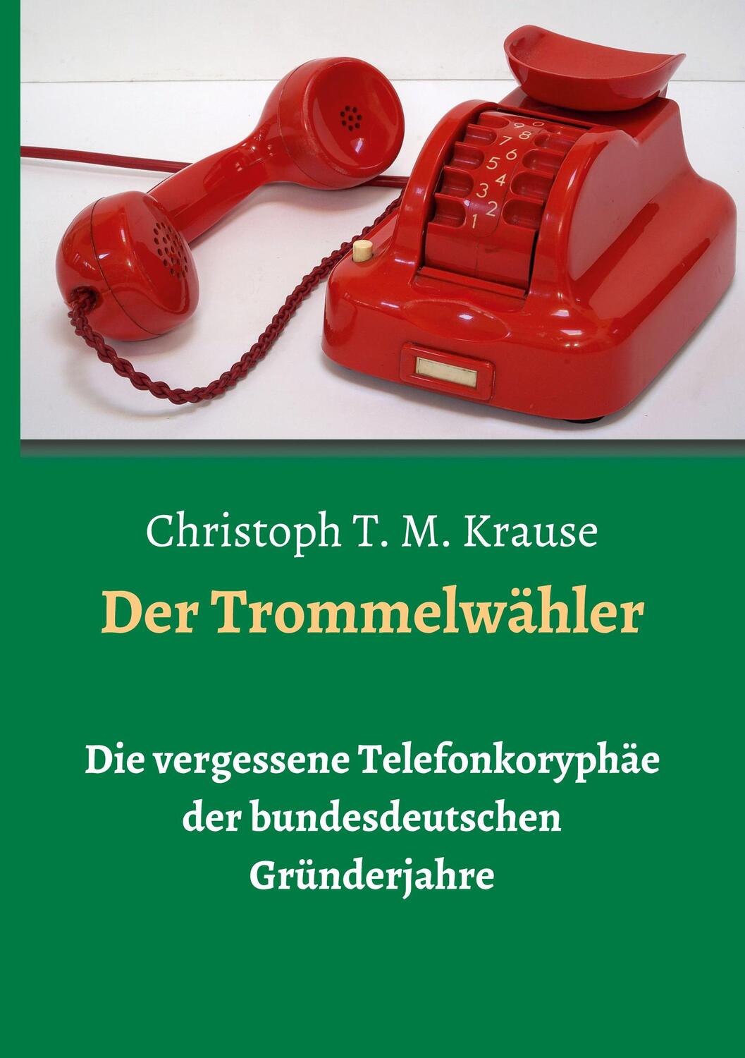 Cover: 9783347144415 | Der Trommelwähler | Christoph T. M. Krause | Buch | tredition