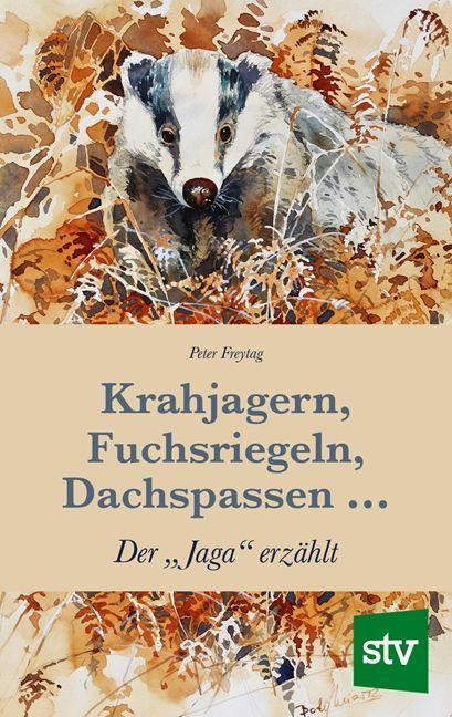 Cover: 9783702020446 | Krahjagern, Fuchsriegeln, Dachspassen ... | Der "Jaga" erzählt | Buch
