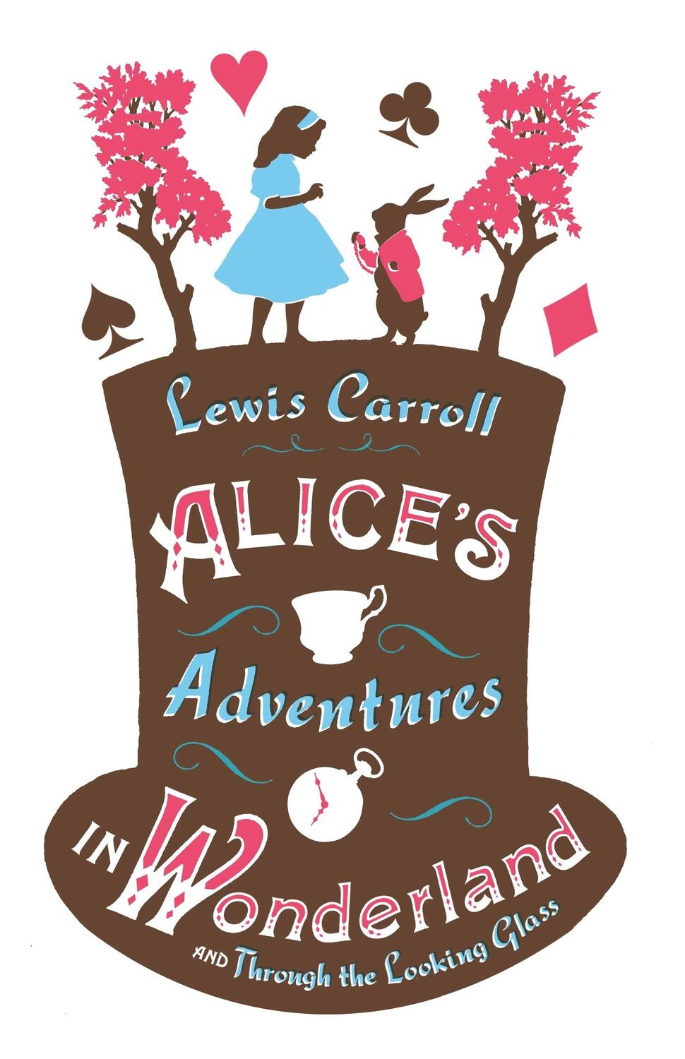 Cover: 9781847494078 | Alice's Adventures in Wonderland, Through the Looking Glass and...