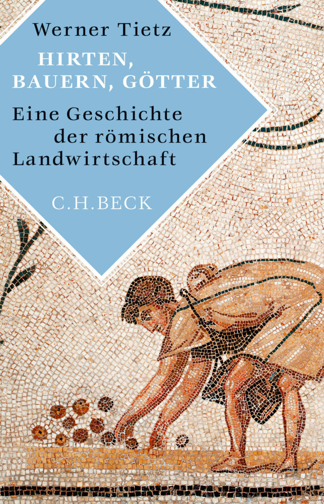 Cover: 9783406682339 | Hirten, Bauern, Götter | Eine Geschichte der römischen Landwirtschaft