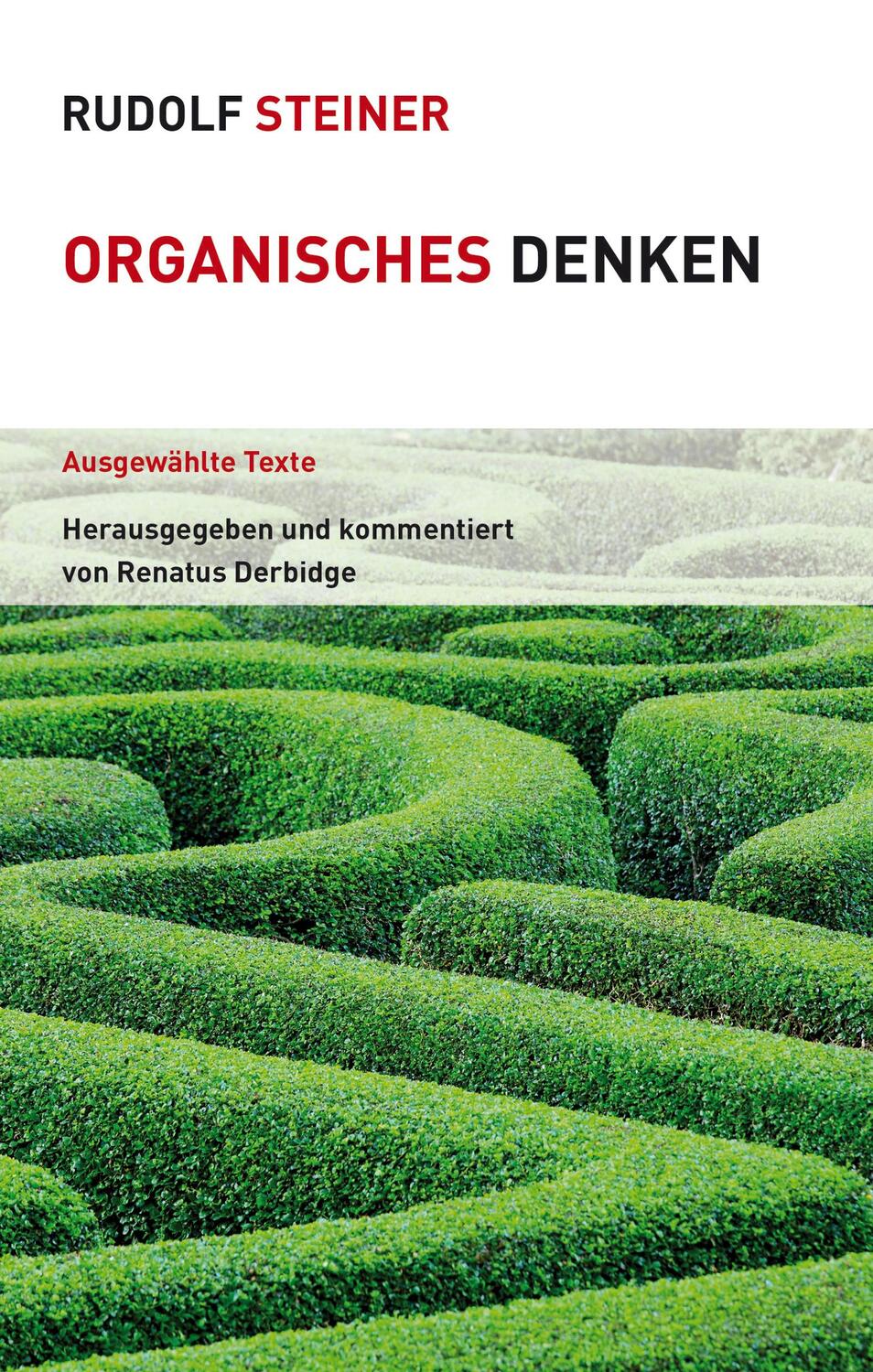Cover: 9783727453625 | Organisches Denken | Ausgewählte Texte | Rudolf Steiner | Taschenbuch