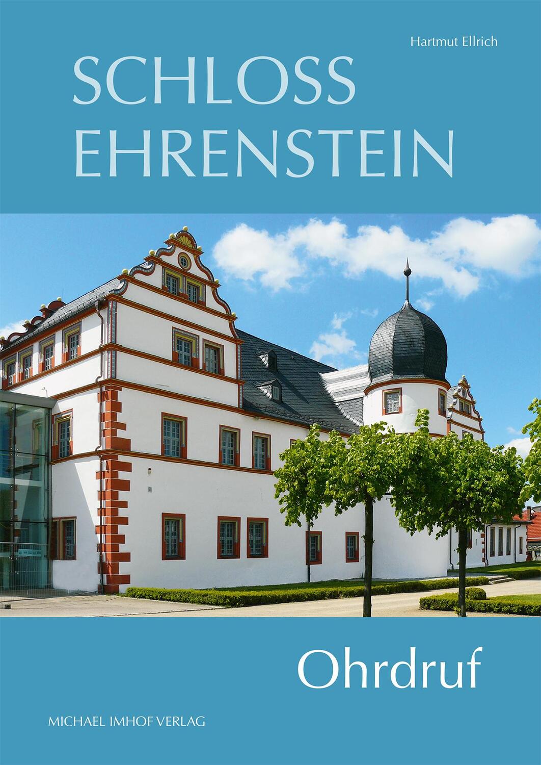 Cover: 9783731912583 | Schloss Ehrenstein | Ohrdruf | Hartmut Ellrich | Taschenbuch | Deutsch