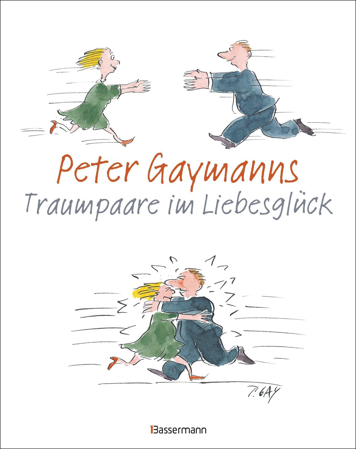 Cover: 9783809444916 | Peter Gaymanns Traumpaare im Liebesglück | Peter Gaymann | Buch | 2022