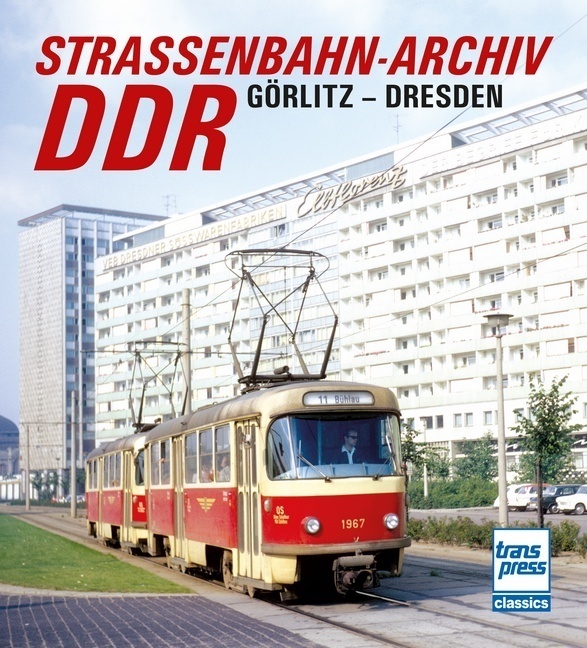 Cover: 9783613716339 | Straßenbahn-Archiv DDR | Raum Görlitz - Dresden | Gerhard Bauer | Buch