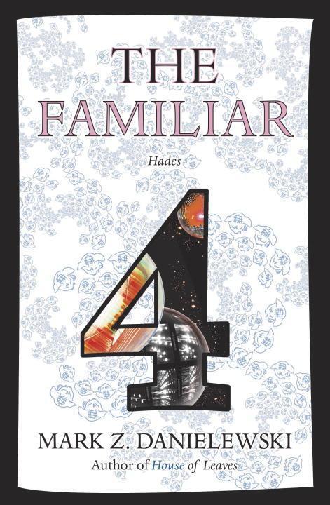 Cover: 9780375715006 | The Familiar, Volume 4: Hades | Mark Z. Danielewski | Taschenbuch