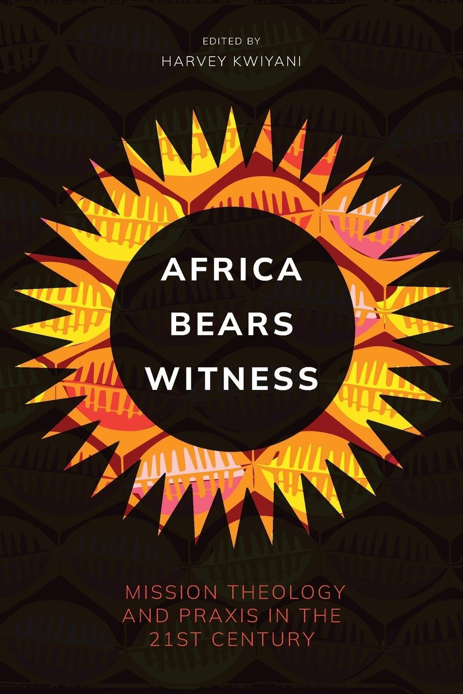 Cover: 9781839738920 | Africa Bears Witness | Mission Theology and Praxis in the 21st Century