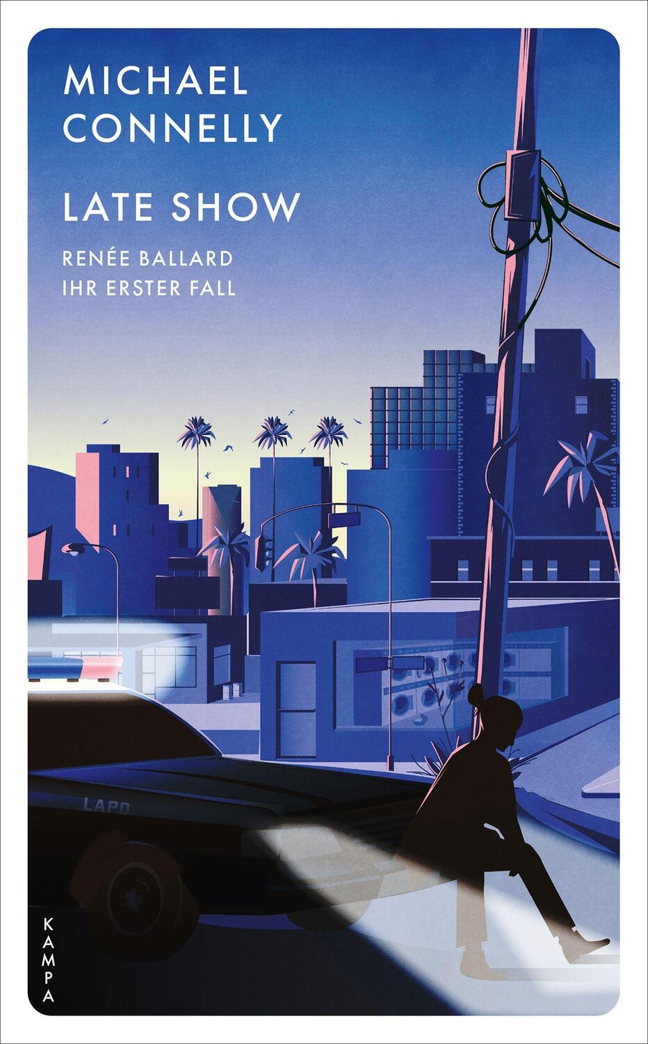 Cover: 9783311155072 | Late Show | Renée Ballard - Ihr erster Fall | Michael Connelly | Buch