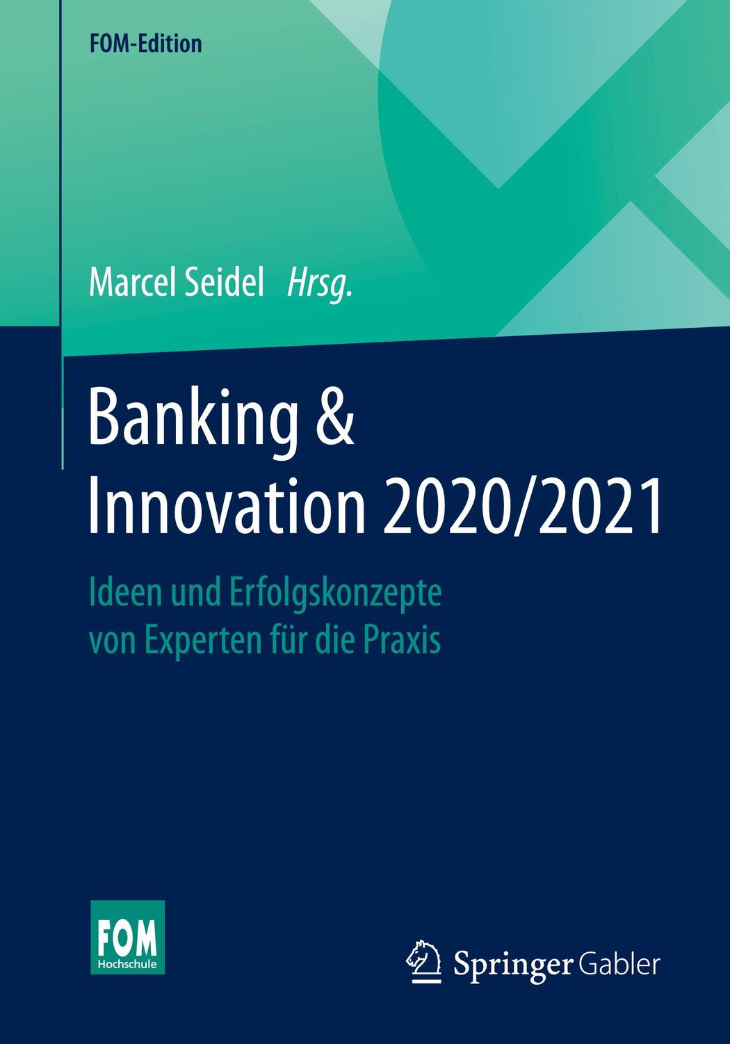 Cover: 9783658324261 | Banking & Innovation 2020/2021 | Marcel Seidel | Taschenbuch | Deutsch