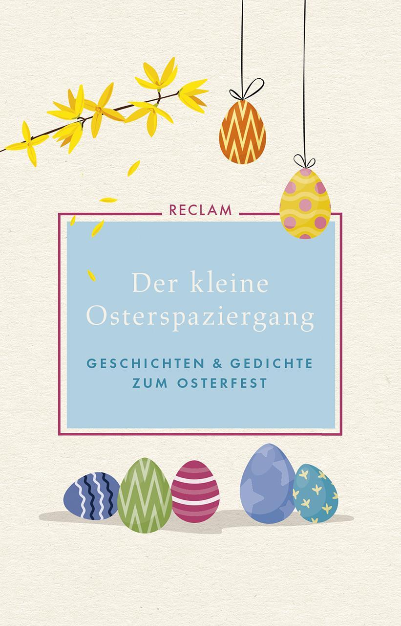 Cover: 9783150105146 | Der kleine Osterspaziergang | Geschichten und Gedichte zum Osterfest