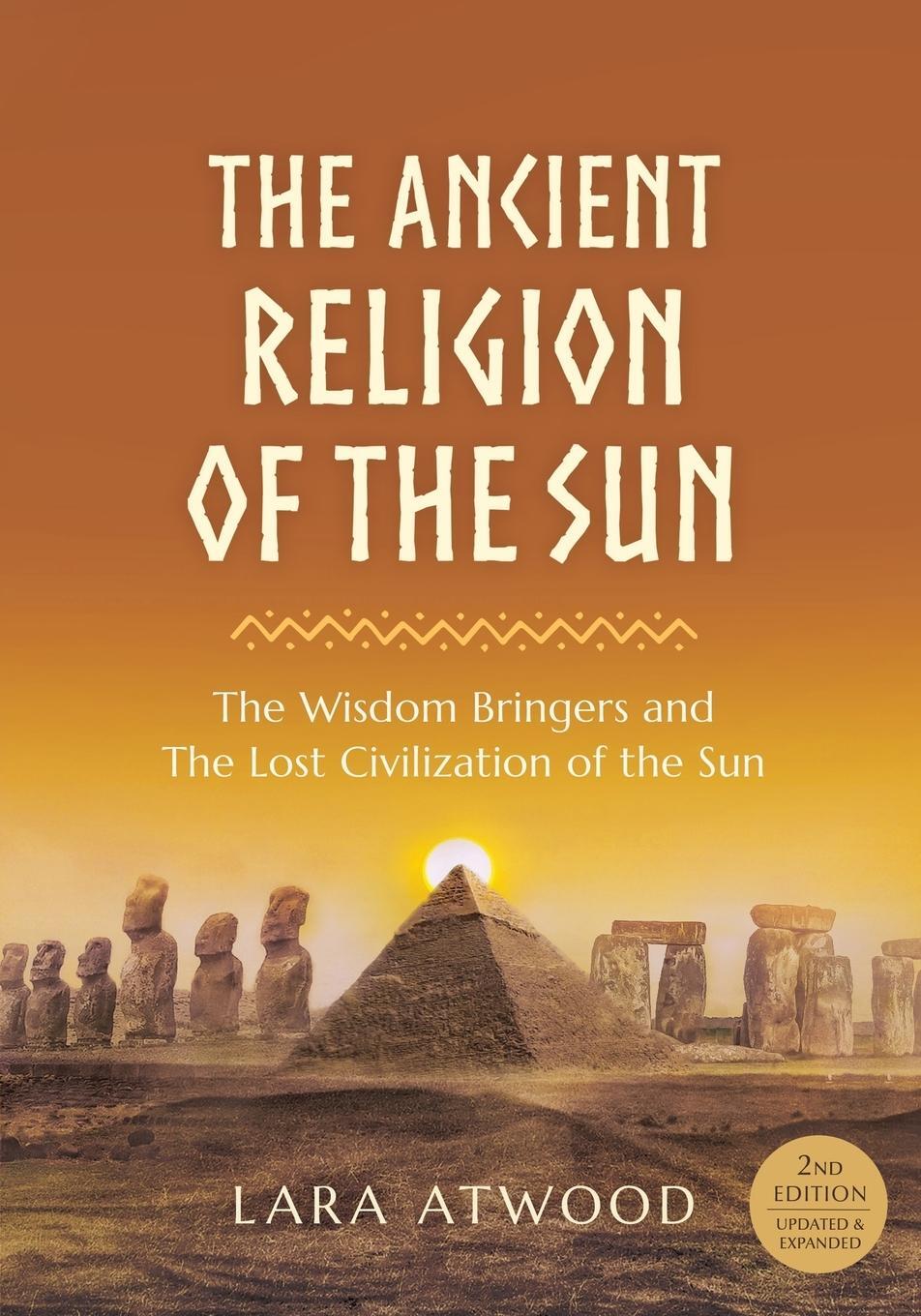Cover: 9780648756514 | The Ancient Religion of the Sun | Lara Atwood | Taschenbuch | Englisch