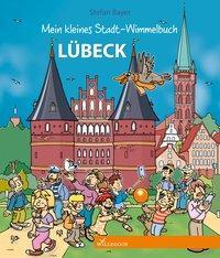 Cover: 9783944445373 | Mein kleines Stadt-Wimmelbuch Lübeck | Mein kleines Stadt-Wimmelbuch 9