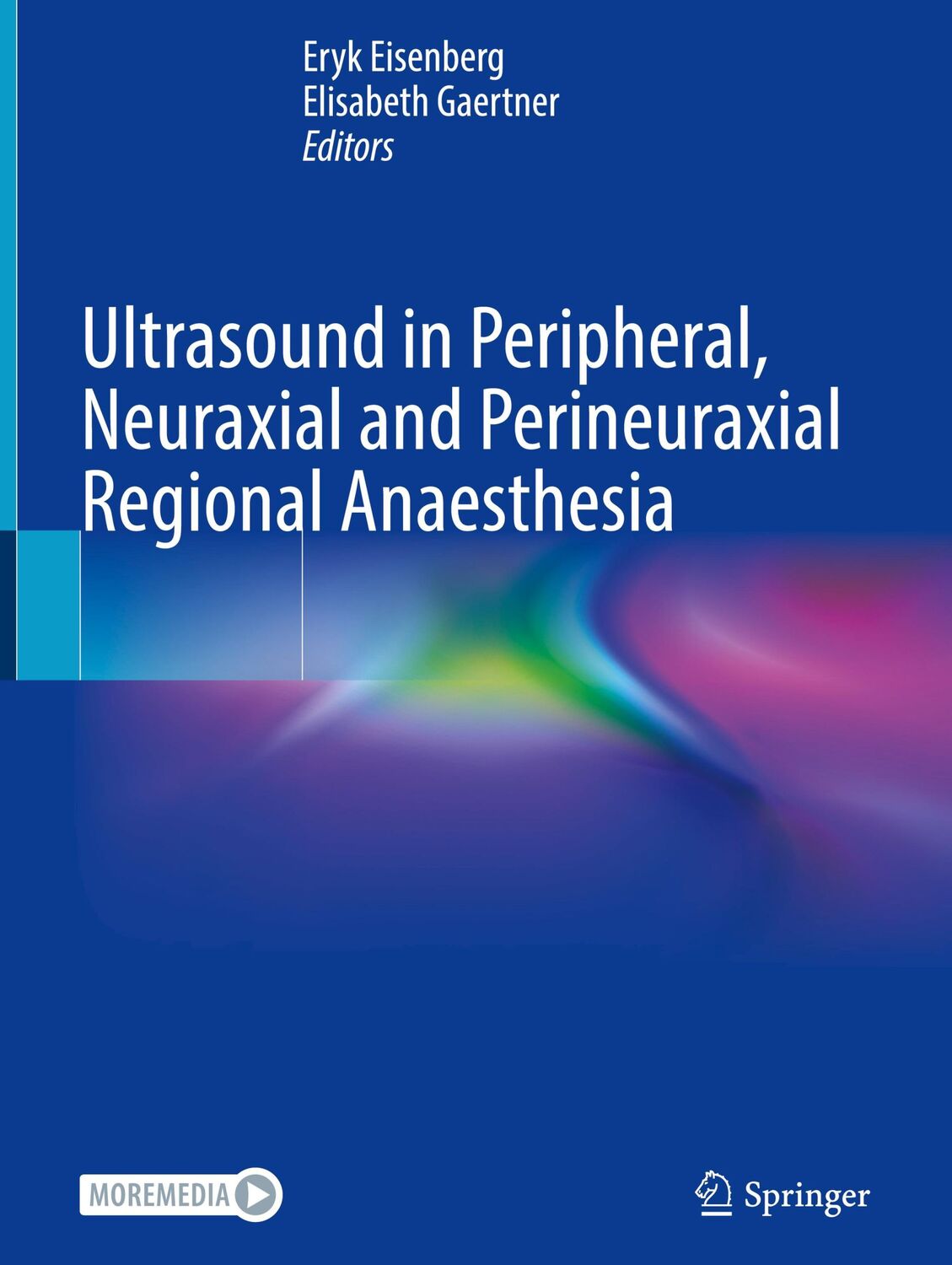 Cover: 9783031088032 | Ultrasound in Peripheral, Neuraxial and Perineuraxial Regional...