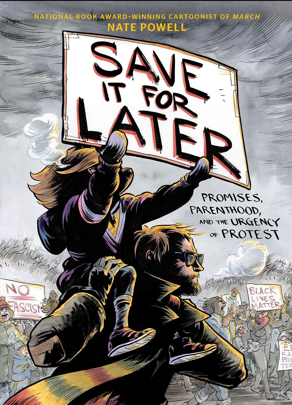 Cover: 9781419749124 | Save It for Later: Promises, Protest, and Parenthood | Nate Powell
