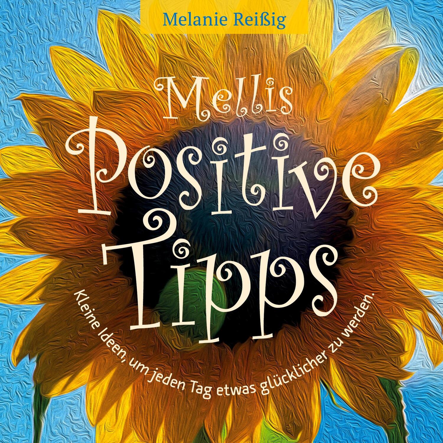 Cover: 9783948767709 | Mellis positive Tipps | Melanie Reißig | Buch | 56 S. | Deutsch | 2021