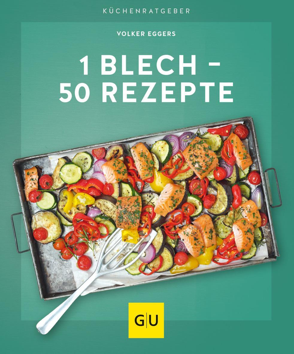 Cover: 9783833879975 | 1 Blech - 50 Rezepte | Volker Eggers | Taschenbuch | GU KüchenRatgeber