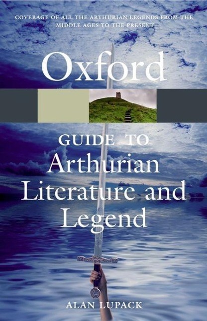 Cover: 9780199215096 | The Oxford Guide to Arthurian Literature and Legend | Alan Lupack