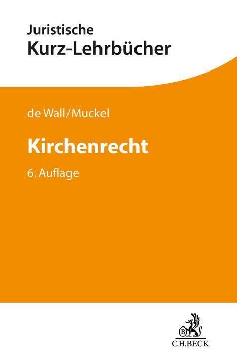 Cover: 9783406776397 | Kirchenrecht | Ein Studienbuch | Heinrich de Wall (u. a.) | Buch