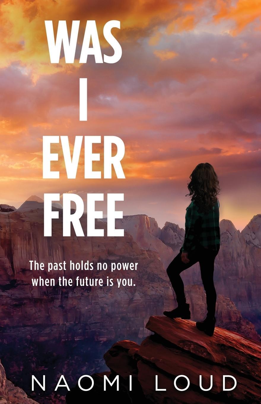Cover: 9781778270123 | Was I Ever Free | Naomi Loud | Taschenbuch | Paperback | Englisch