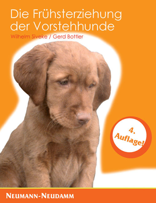 Cover: 9783788811235 | Die Frühsterziehung der Vorstehhunde | Wilhelm Siveke | Buch | 2012