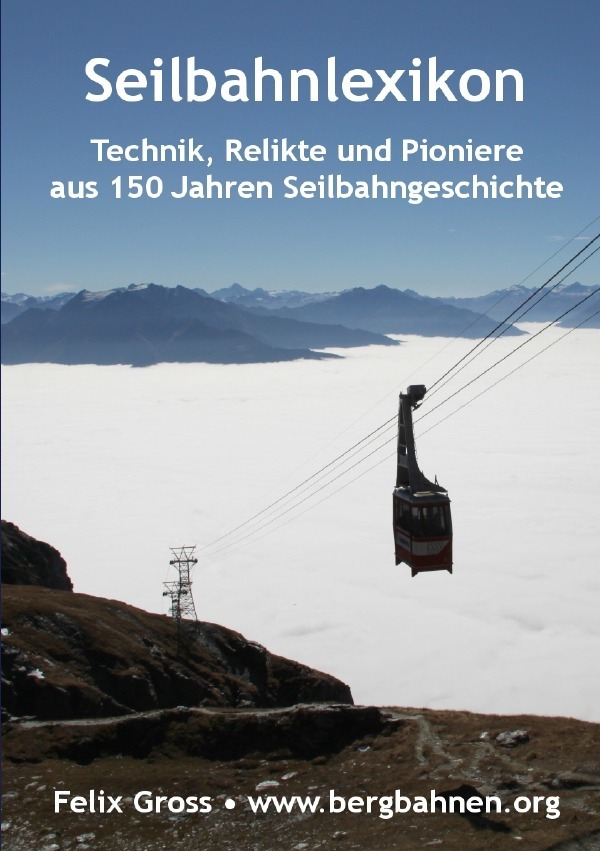 Cover: 9783844210620 | Seilbahnlexikon | Felix Gross | Taschenbuch | 452 S. | Deutsch | 2011