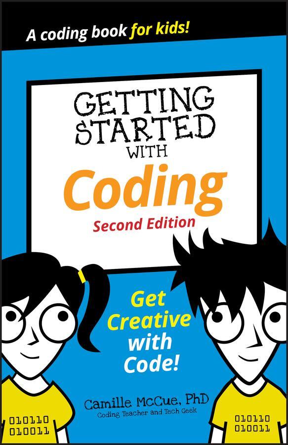 Cover: 9781119641629 | Getting Started with Coding: Get Creative with Code! | Camille Mccue