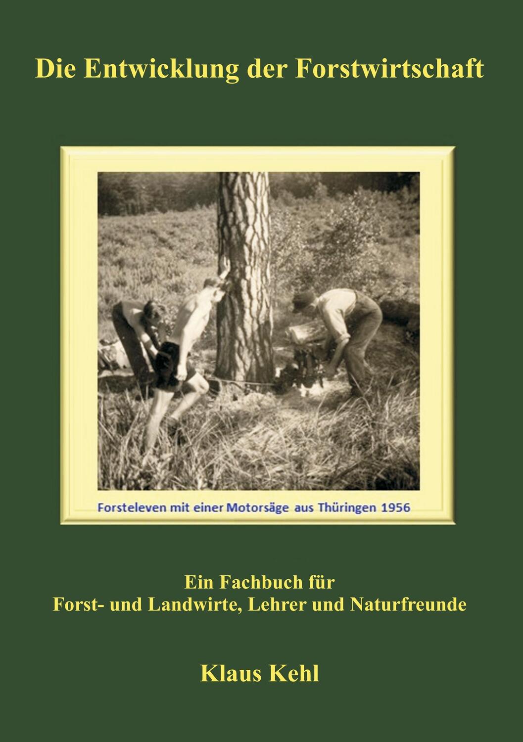 Cover: 9783732365906 | Die Entwicklung der Forstwirtschaft | Klaus Kehl | Taschenbuch