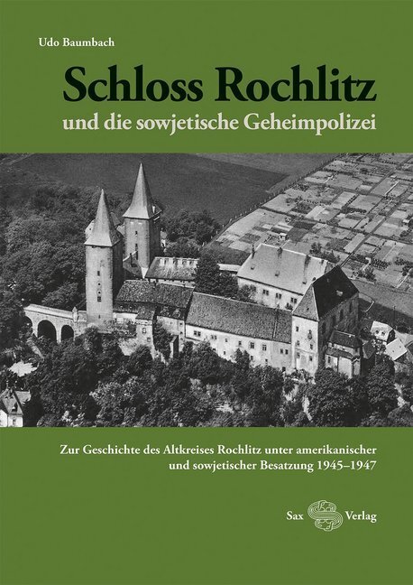 Cover: 9783867291330 | Schloss Rochlitz und die sowjetische Geheimpolizei | Udo Baumbach