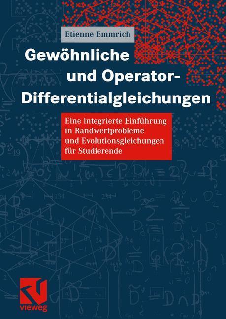 Cover: 9783528032135 | Gewöhnliche und Operator-Differentialgleichungen | Etienne Emmrich