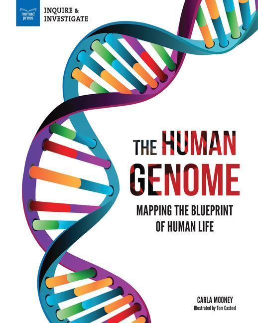 Cover: 9781619309074 | The Human Genome: Mapping the Blueprint of Human Life | Carla Mooney