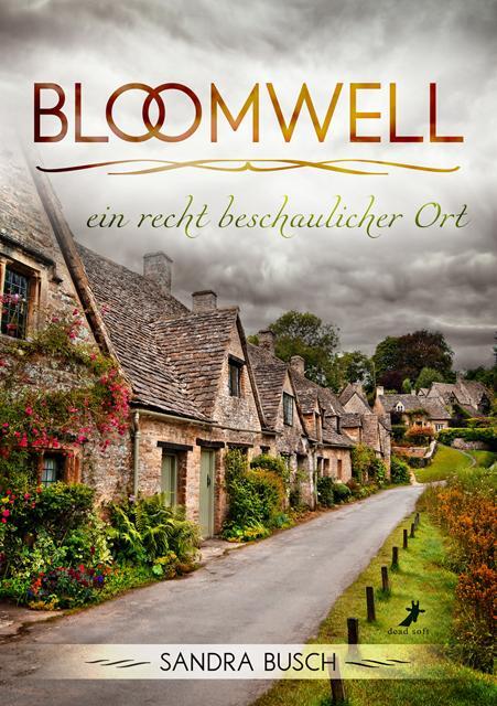 Cover: 9783960894056 | Bloomwell - ein recht beschaulicher Ort | Sandra Busch | Taschenbuch
