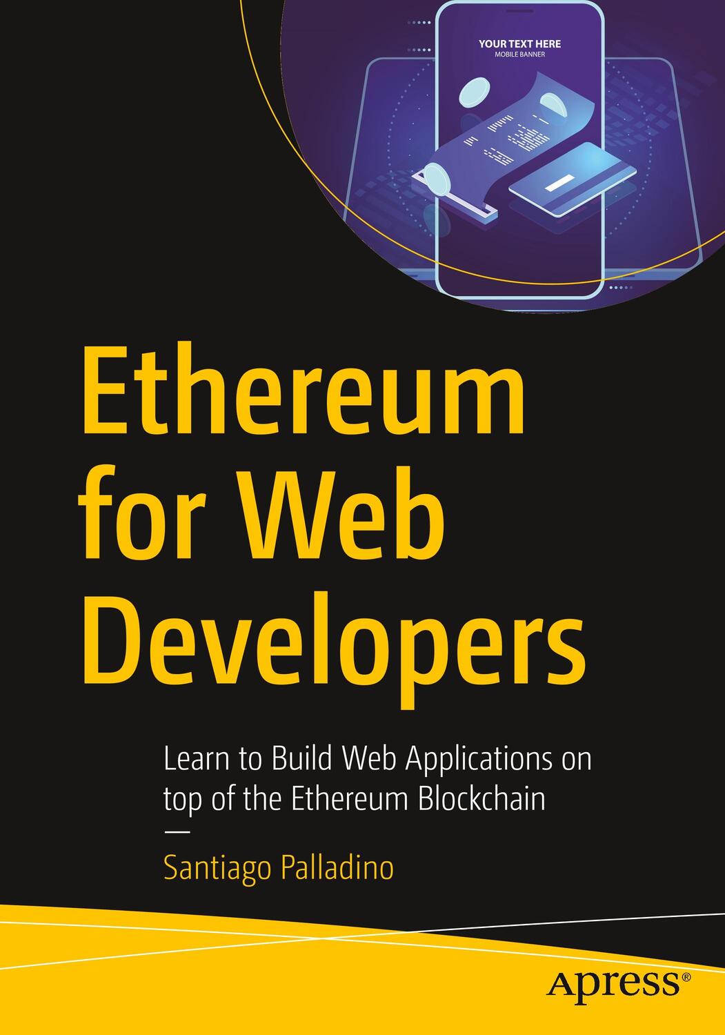 Cover: 9781484252772 | Ethereum for Web Developers | Santiago Palladino | Taschenbuch | 2019