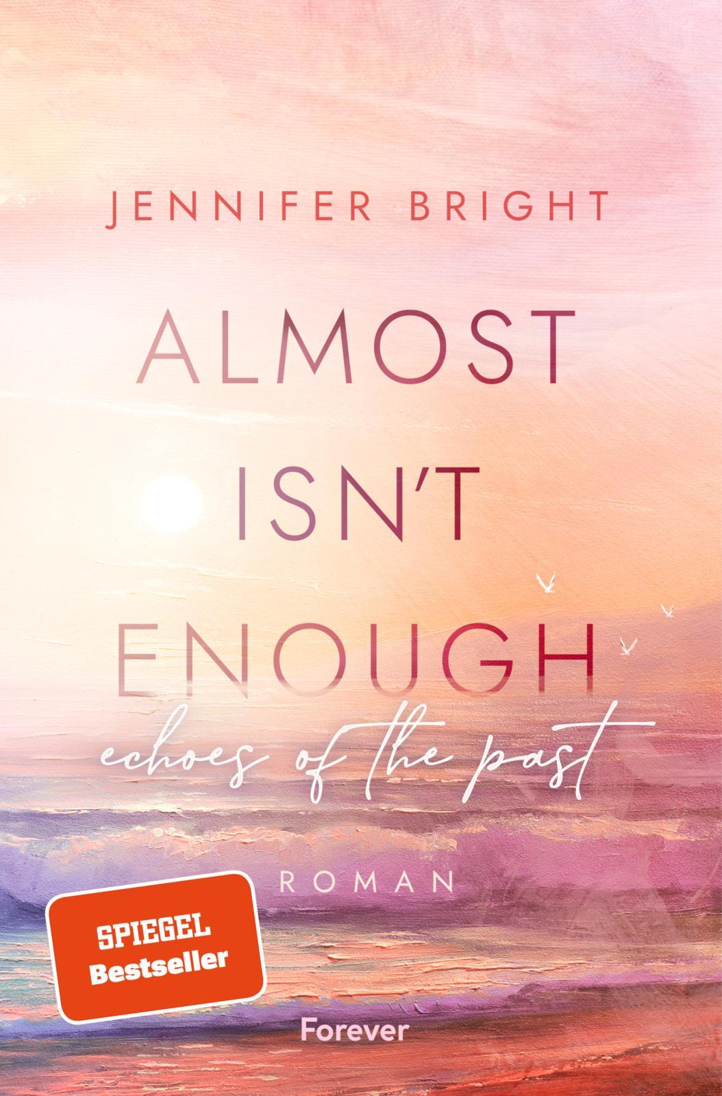 Cover: 9783958187566 | Almost isn't enough. Echoes of the Past | Jennifer Bright | Buch