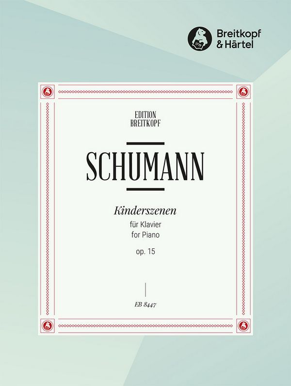 Cover: 9790004177471 | Kinderszenen op. 15 | Robert Schumann | Broschüre | Buch | Deutsch