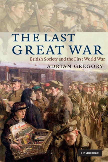 Cover: 9780521728836 | The Last Great War | Adrian Gregory | Taschenbuch | Englisch | 2016