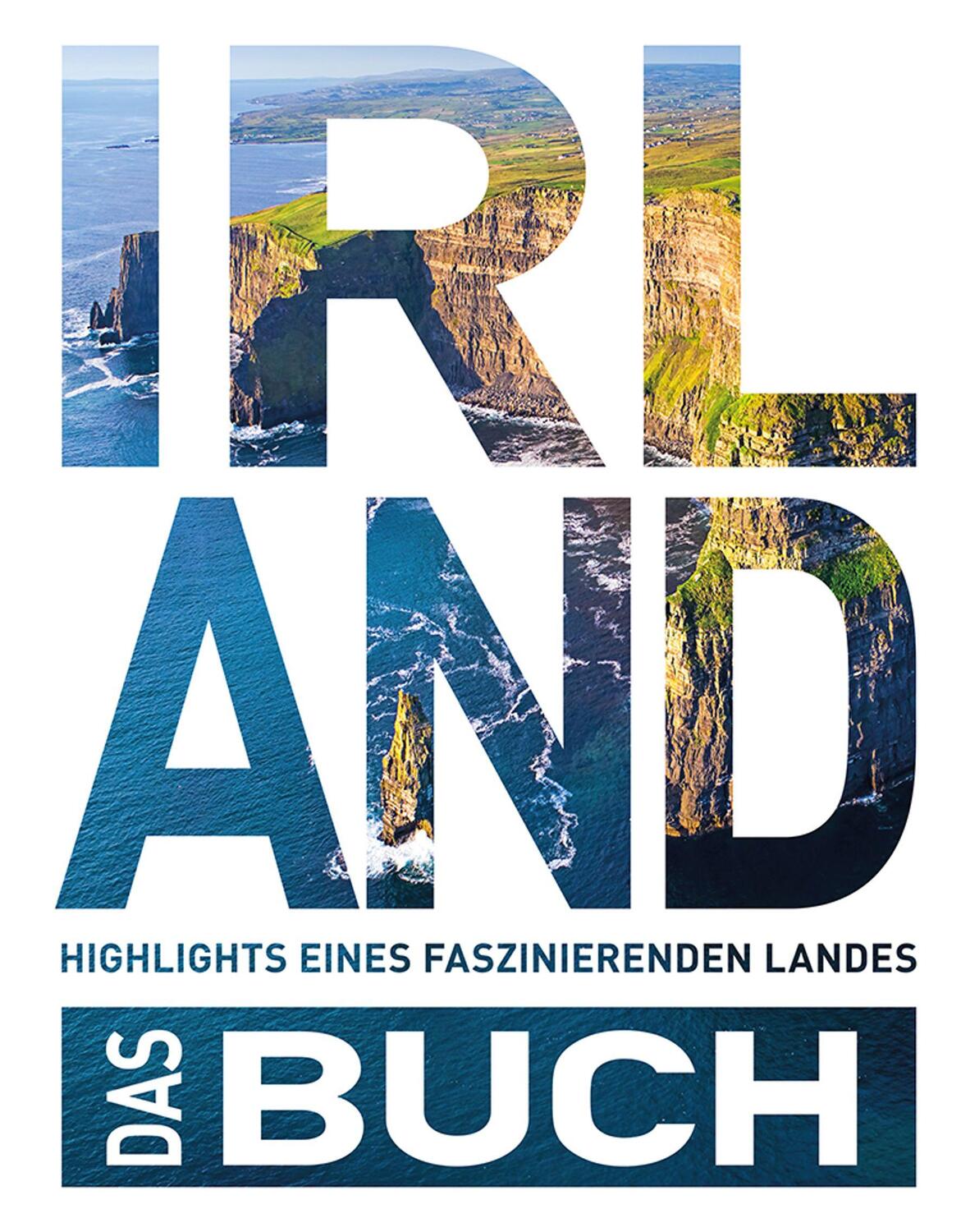 Cover: 9783899446319 | Irland. Das Buch | Highlights eines faszinierenden Landes | Hammelmann