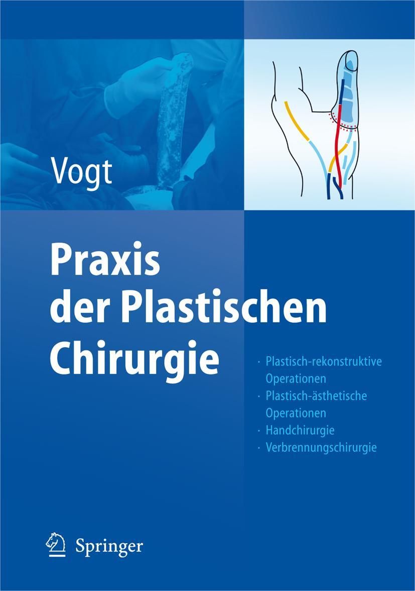 Cover: 9783540375715 | Praxis der Plastischen Chirurgie | Peter M. Vogt | Buch | XXXIV | 2011