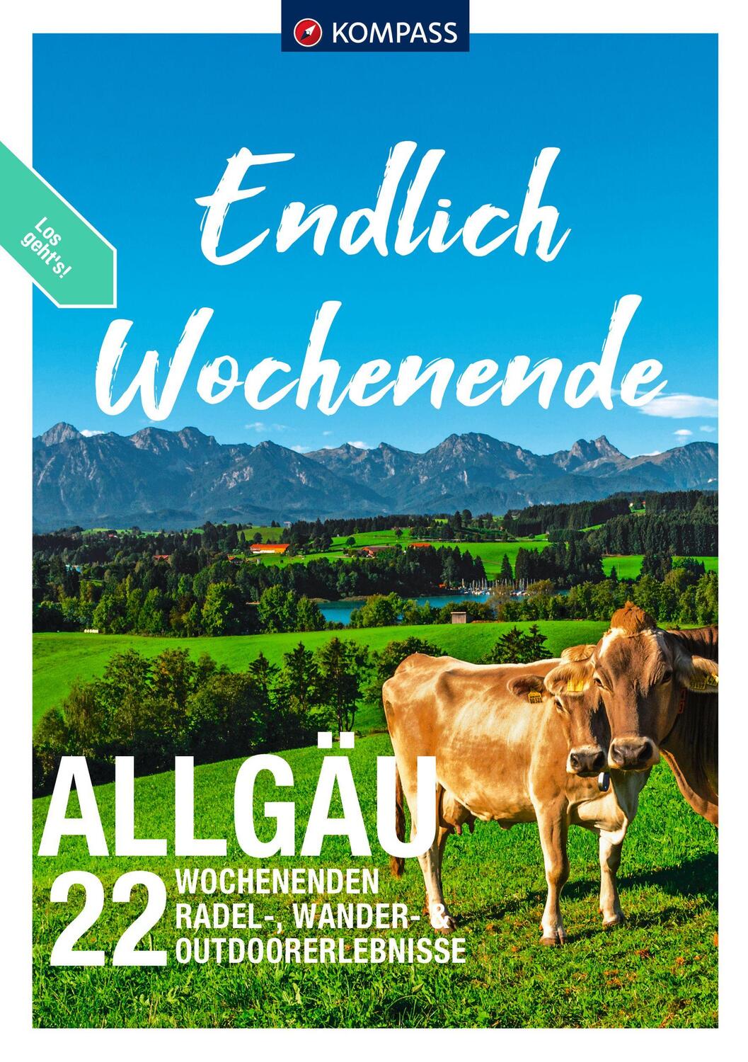 Cover: 9783991217961 | KOMPASS Endlich Wochenende - Allgäu | Taschenbuch | KOMPASS Endlich